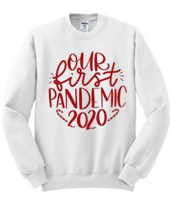 Christmas - Our First Pandemic awesome graphic Sweatshirt