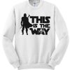 Disney - This Is The Way graphic Sweatshirt