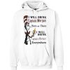 Dr Seuss I will drink Captain Morgan here or there I will drink awesome graphic Hoodie