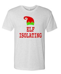 Elf Isolating awesome graphic T Shirt