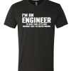 I'M AN ENGINEER Christmas awesome graphic T Shirt