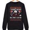 I'm Not Tachy Funny Nurse awesome graphic Sweatshirt