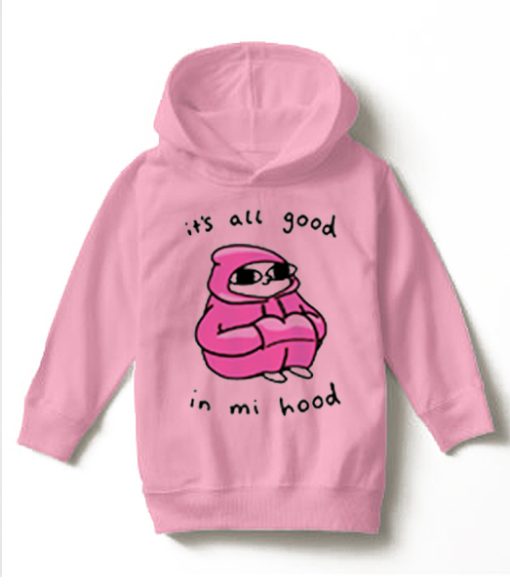 It's All Good In Mi Hood Pink awesome graphic Hoodie