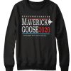 Maverick and Goose 2020 graphic Sweatshirt