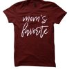 Mom's Favorite graphic T Shirt