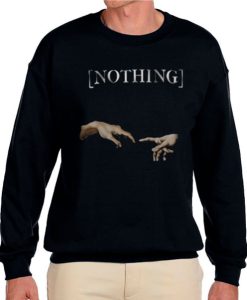 Nothing Creation Of Adam Hands awesome graphic Sweatshirt