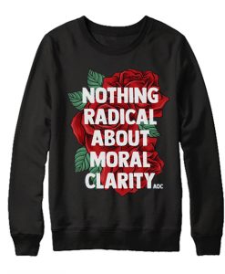 Ocasio Cortez Quote Saying Slogan Aoc Liberal graphic Sweatshirt