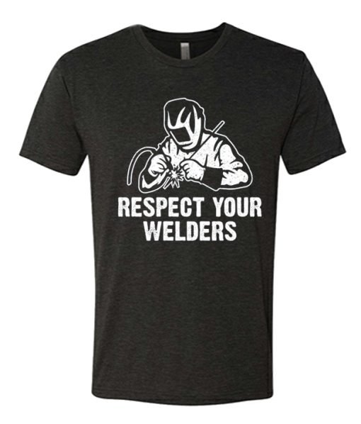 Respect Your Welders graphic T Shirt