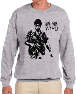 Scarface chi chi get the yayo Tony Montana graphic Sweatshirt
