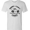 Sorry I Can't Plans With My Landy graphic T Shirt