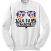 Talk to me Goose White graphic Sweatshirt
