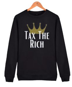 Tax the Rich Unisex awesome graphic Sweatshirt