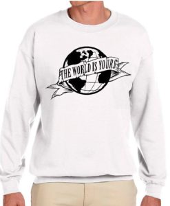 The World Is Yours graphic Sweatshirt