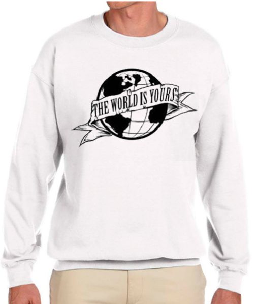 The World Is Yours graphic Sweatshirt
