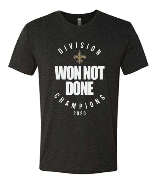 Won not Done Division Champions 2020 graphic T Shirt