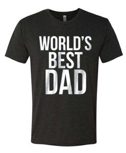 World's Best Dad graphic T Shirt