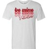 Be Mine - Retro Valentines Day awesome T Shirt