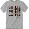 But First Coffee graphic T Shirt