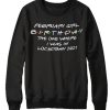 February Girl Lockdown Birthday 2021 awesome Sweatshirt