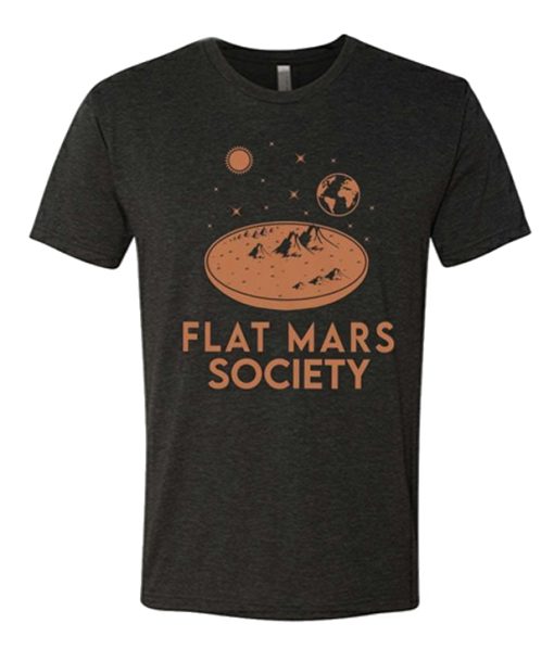 Flat Mars Society Funny graphic T Shirt