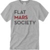 Flat Mars Society graphic T Shirt