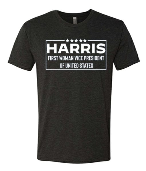 Harris First Woman Vice President graphic T Shirt