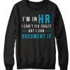 Human Resource graphic Sweatshirt