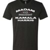 Kamala Harris - Madam Vice President graphic T Shirt