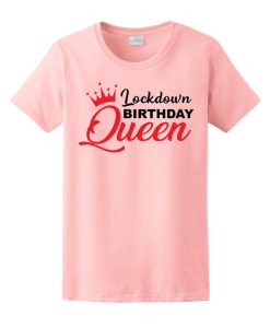 Lockdown Birthday Queen awesome T Shirt