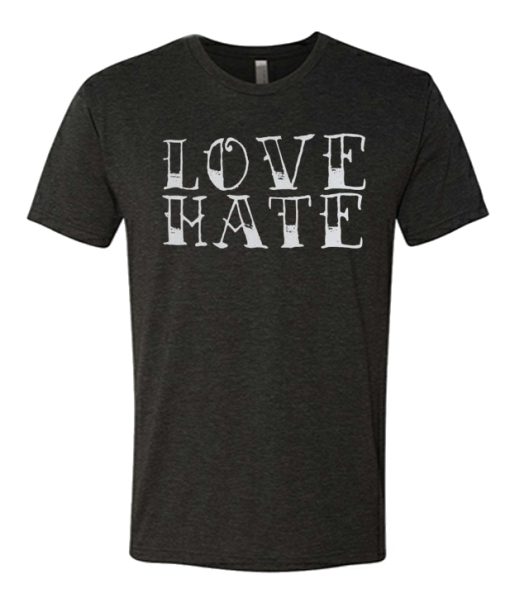 Love Hate awesome T Shirt