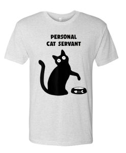 Personal Cat Servant Funny awesome T Shirt