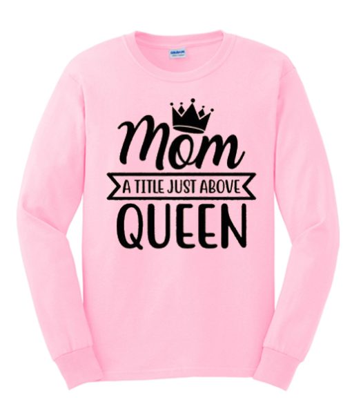 Queen Mom awesome Sweatshirt