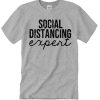 Social Distancing Expert graphic T Shirt