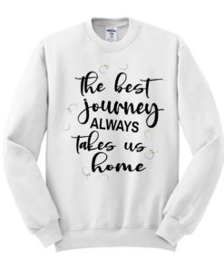 The Best Journey awesome Sweatshirt