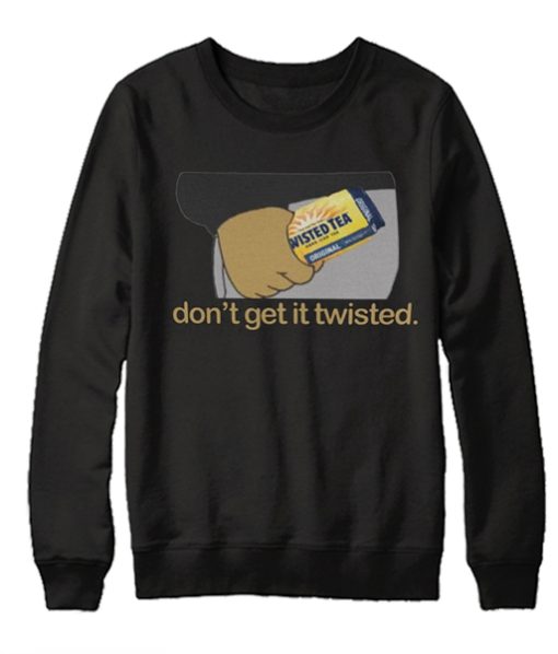 Twisted Tea - Racist tea graphic Sweatshirt