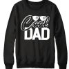 Fathers Day - Cool Dad awesome Sweatshirt