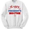 Happy Presidents Day Star awesome Sweatshirt