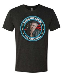 Keith Richards For President awesome T Shirt