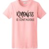 Kindness is Contagious awesome T Shirt