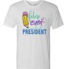 President's Day - Future Class awesome T Shirt