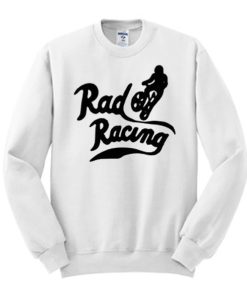 Rad Racing awesome Sweatshirt