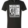 Really miss him - Somebody know where to get it awesome T Shirt