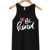 Be Kind awesome Tank Top
