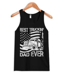 Best Truckin' Dad Ever Tank Top