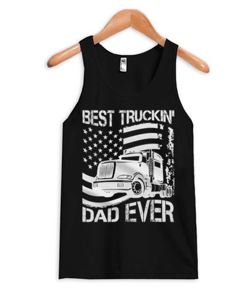 Best Truckin' Dad Ever Tank Top