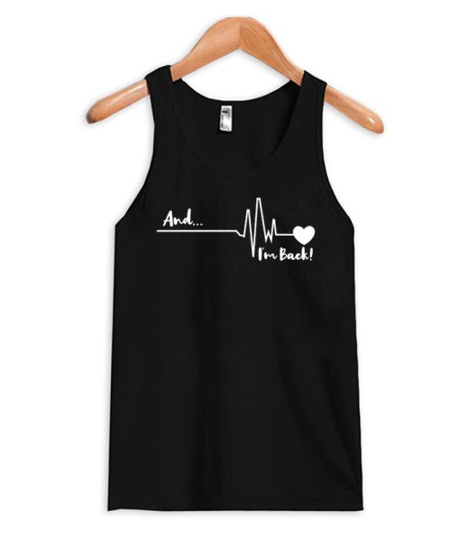 Heart Surgery - And I'm Back Tank Top