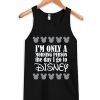 I'm only a Morning Person when I go to Disney Tank Top