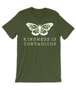 Kindness is Contagious T Shirt