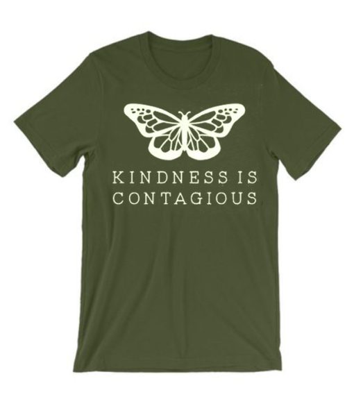 Kindness is Contagious T Shirt