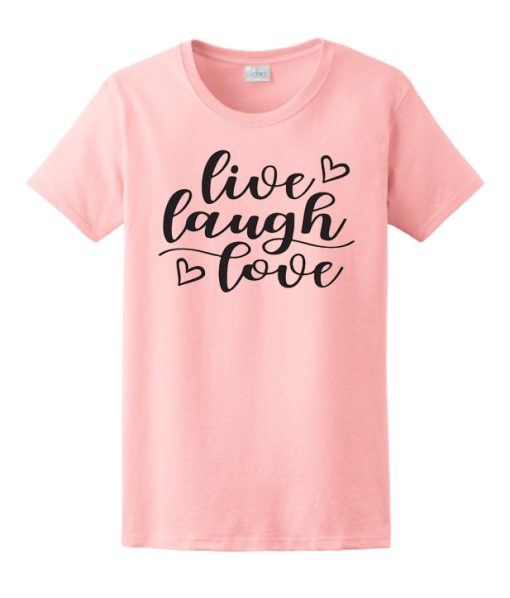 Live Laugh Love T Shirt